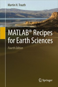 Cover image: MATLAB® Recipes for Earth Sciences 4th edition 9783662462430