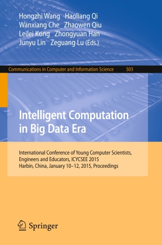 Cover image: Intelligent Computation in Big Data Era 9783662462478