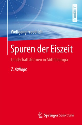 صورة الغلاف: Spuren der Eiszeit 2nd edition 9783662462591