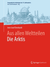 Imagen de portada: Aus allen WeltteilenDie Arktis 9783662462751