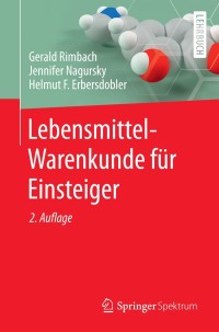 表紙画像: Lebensmittel-Warenkunde für Einsteiger 2nd edition 9783662462799