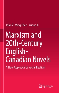 Cover image: Marxism and 20th-Century English-Canadian Novels 9783662463499