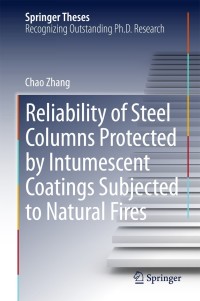 Cover image: Reliability of Steel Columns Protected by Intumescent Coatings Subjected to Natural Fires 9783662463789