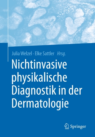 Imagen de portada: Nichtinvasive physikalische Diagnostik in der Dermatologie 9783662463888