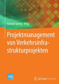 Imagen de portada: Projektmanagement von Verkehrsinfrastrukturprojekten 9783662464571