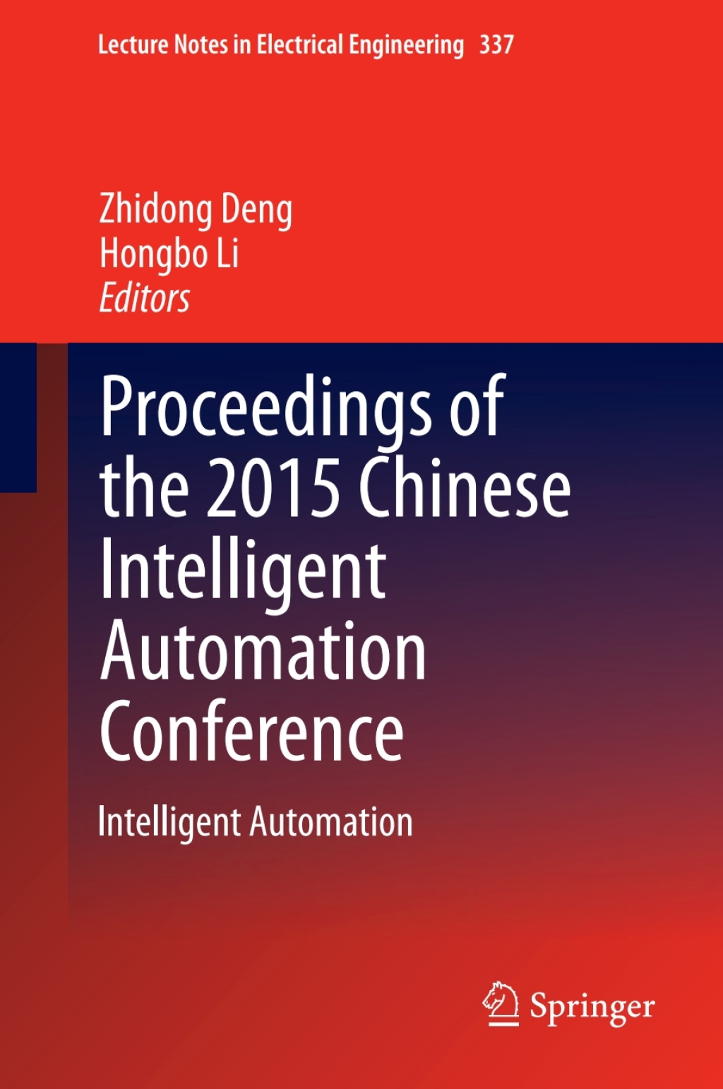 Proceedings of the 2015 Chinese Intelligent Automation Conference Intelligent Automation