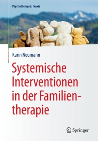 Imagen de portada: Systemische Interventionen in der Familientherapie 9783662464731