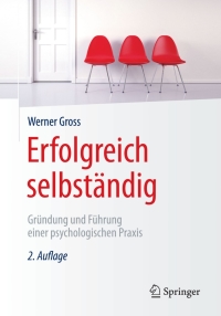 Cover image: Erfolgreich selbständig 2nd edition 9783662465127