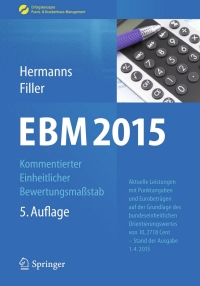 Cover image: EBM 2015 - Kommentierter Einheitlicher Bewertungsmaßstab 5th edition 9783662466087