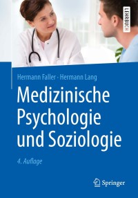 Cover image: Medizinische Psychologie und Soziologie 4th edition 9783662466148