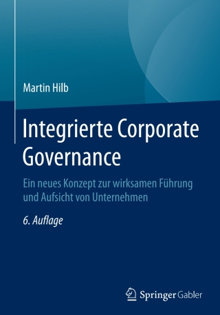 Cover image: Integrierte Corporate Governance 6th edition 9783662467299