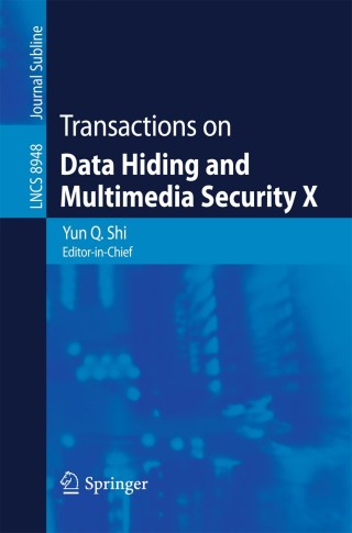 表紙画像: Transactions on Data Hiding and Multimedia Security X 9783662467381