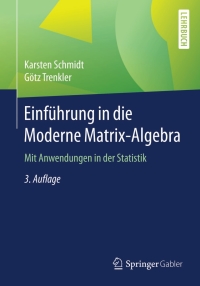 表紙画像: Einführung in die Moderne Matrix-Algebra 3rd edition 9783662467725