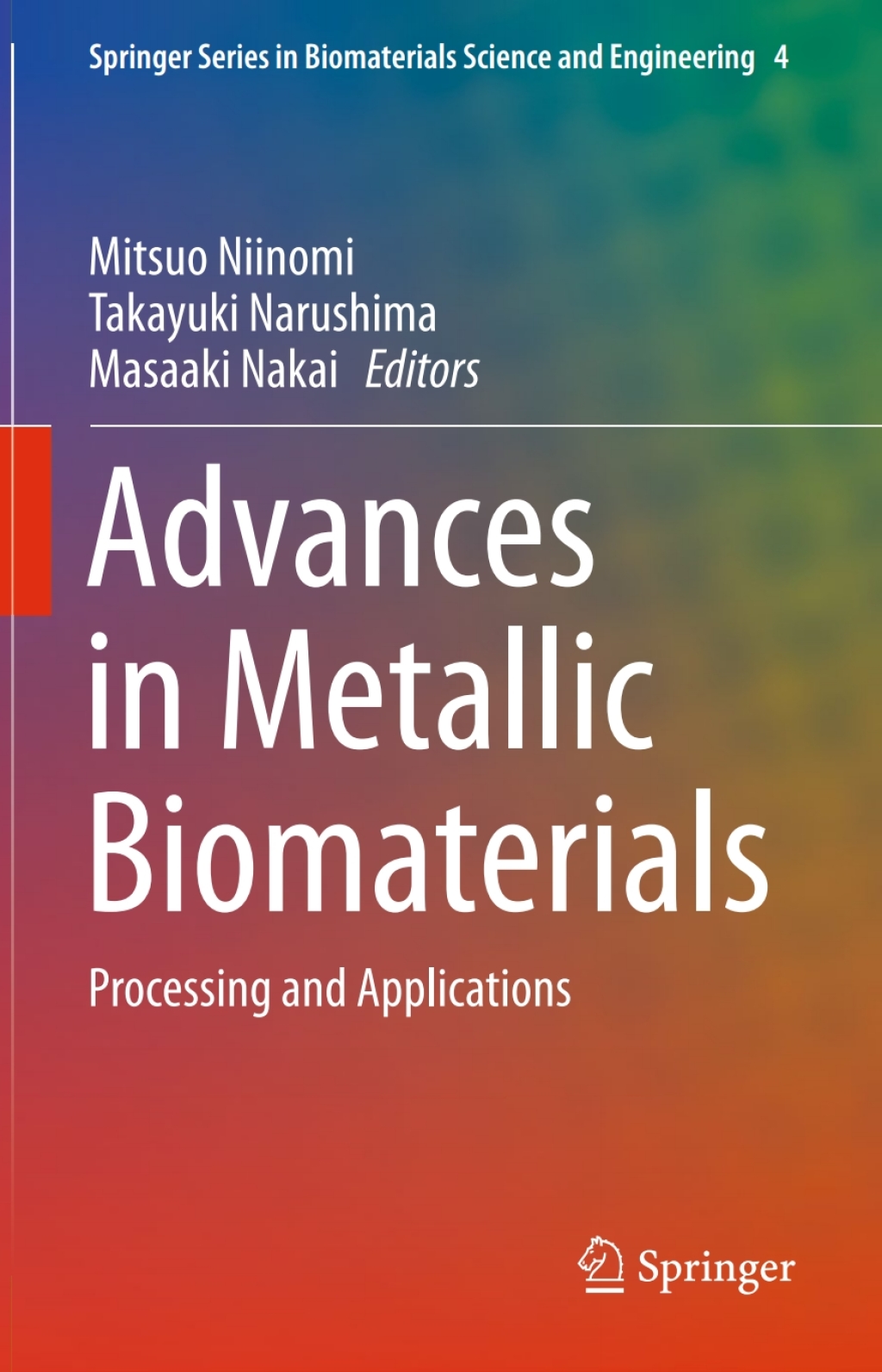 Advances in Metallic Biomaterials Processing and Applications