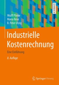 Cover image: Industrielle Kostenrechnung 8th edition 9783662468531