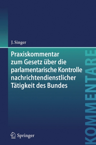 Immagine di copertina: Praxiskommentar zum Gesetz über die parlamentarische Kontrolle nachrichtendienstlicher Tätigkeit des Bundes 9783662468623