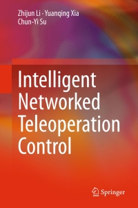 Titelbild: Intelligent Networked Teleoperation Control 9783662468975