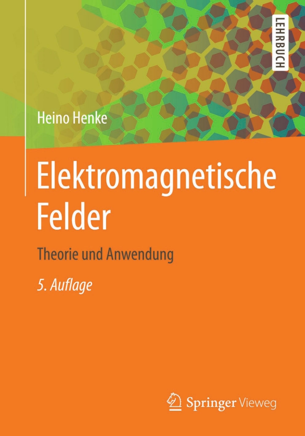 Elektromagnetische Felder Theorie und Anwendung 5th Edition