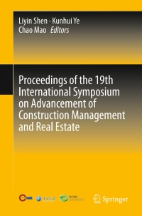 Imagen de portada: Proceedings of the 19th International Symposium on Advancement of Construction Management and Real Estate 9783662469934