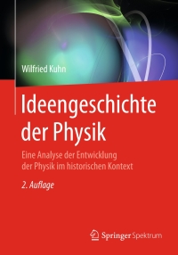 Imagen de portada: Ideengeschichte der Physik 2nd edition 9783662470589