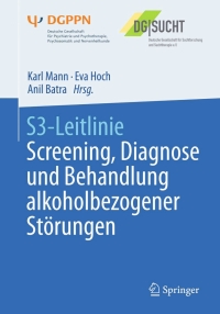 Titelbild: S3-Leitlinie Screening, Diagnose und Behandlung alkoholbezogener Störungen 9783662470855