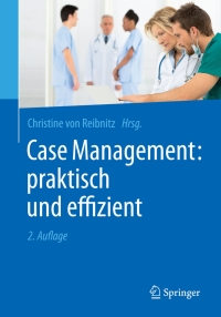 Cover image: Case Management: praktisch und effizient 2nd edition 9783662471548
