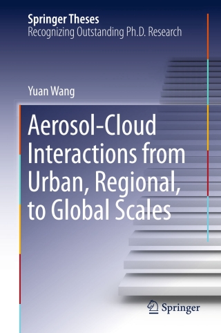 Cover image: Aerosol-Cloud Interactions from Urban, Regional, to Global Scales 9783662471746