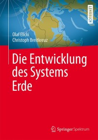 صورة الغلاف: Die Entwicklung des Systems Erde 9783662471913