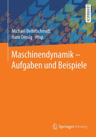 Imagen de portada: Maschinendynamik – Aufgaben und Beispiele 9783662472354