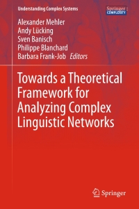 Titelbild: Towards a Theoretical Framework for Analyzing Complex Linguistic Networks 9783662472378