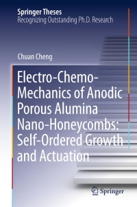 صورة الغلاف: Electro-Chemo-Mechanics of Anodic Porous Alumina Nano-Honeycombs: Self-Ordered Growth and Actuation 9783662472675