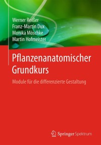 Imagen de portada: Pflanzenanatomischer Grundkurs 9783662473450