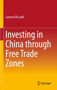 Cover image: Investing in China through Free Trade Zones 9783662473535