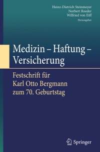 صورة الغلاف: Medizin - Haftung - Versicherung 9783662474624