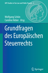 Imagen de portada: Grundfragen des Europäischen Steuerrechts 9783662474648