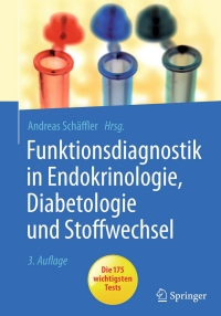 Imagen de portada: Funktionsdiagnostik in Endokrinologie, Diabetologie und Stoffwechsel 3rd edition 9783662474792