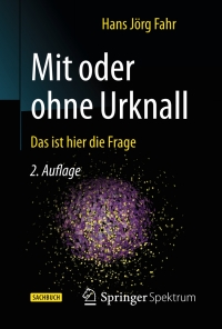 صورة الغلاف: Mit oder ohne Urknall 2nd edition 9783662477113