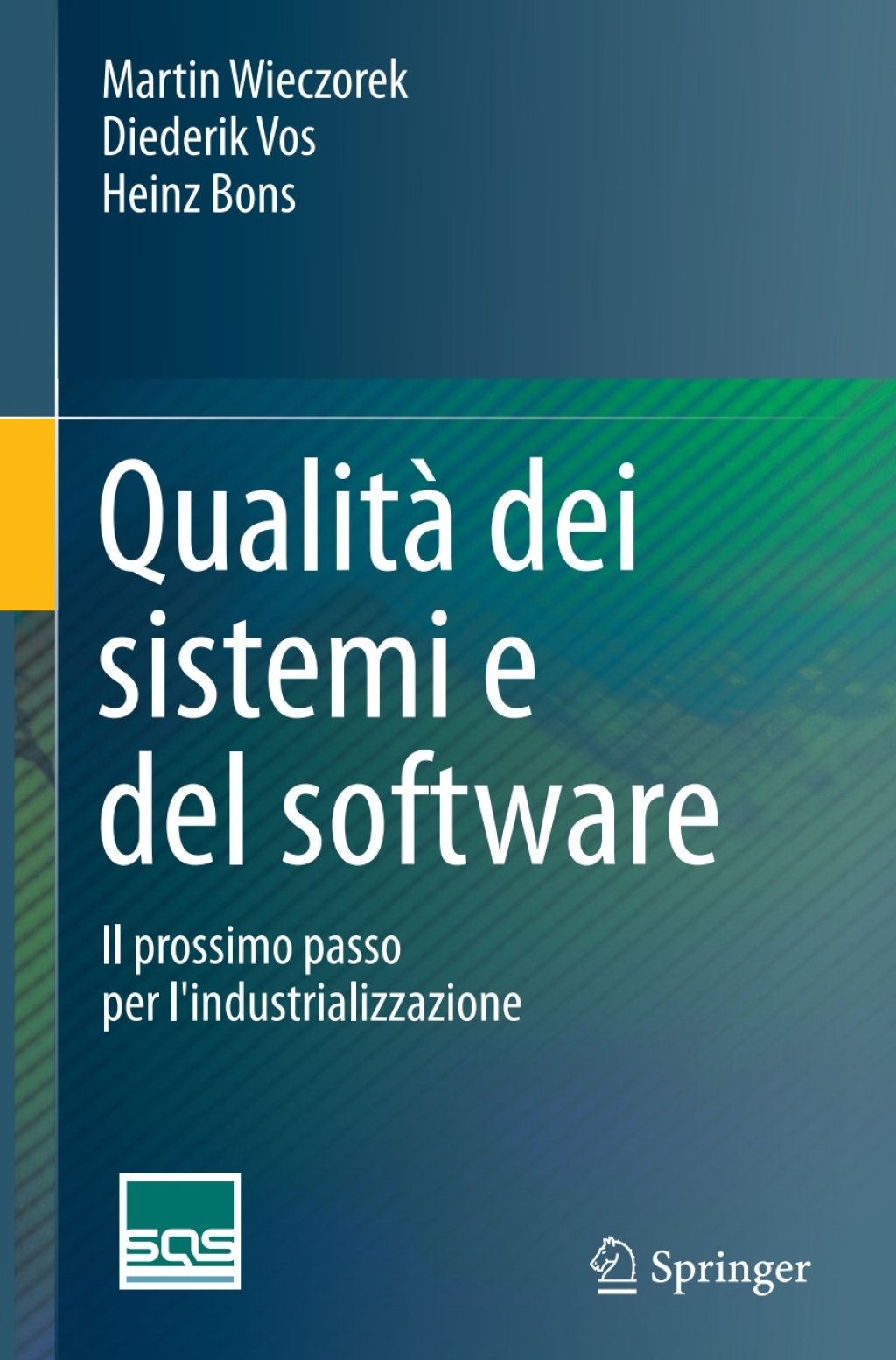 Qualità dei sistemi e del software Il prossimo passo per l’industrializzazione