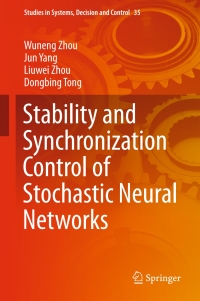 Cover image: Stability and Synchronization Control of Stochastic Neural Networks 9783662478325