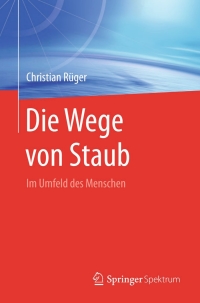 Titelbild: Die Wege von Staub 9783662478400