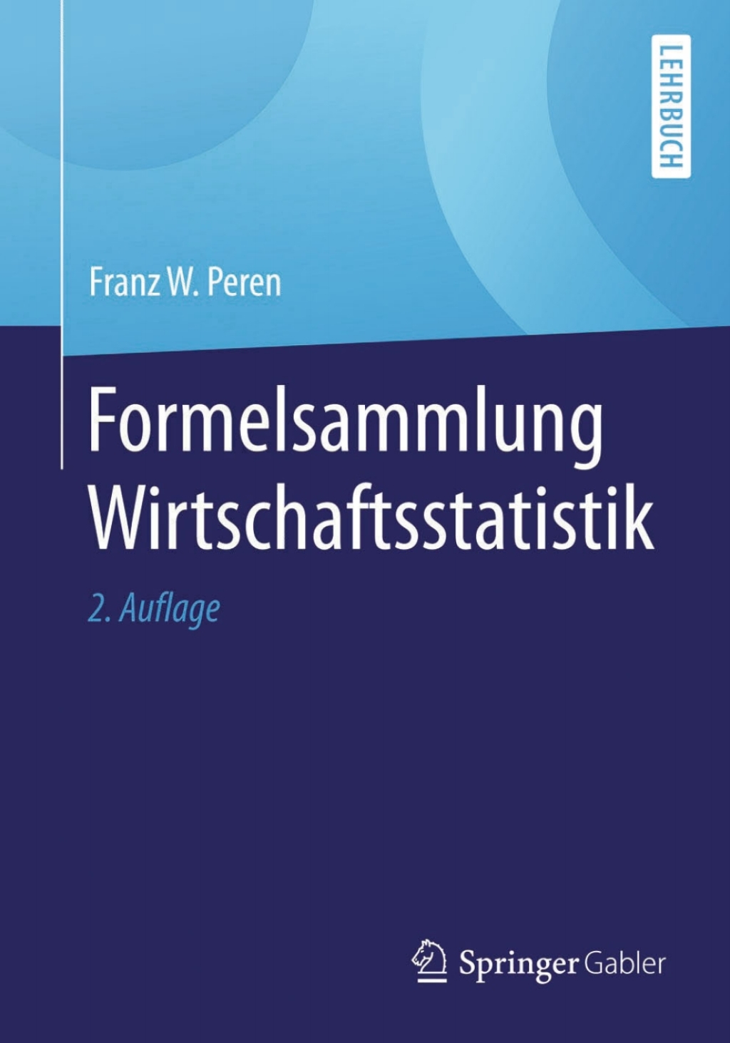 Formelsammlung Wirtschaftsstatistik 2nd Edition