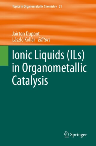 Cover image: Ionic Liquids (ILs) in Organometallic Catalysis 9783662478561