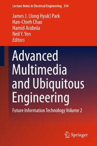 Cover image: Advanced Multimedia and Ubiquitous Engineering 9783662478943