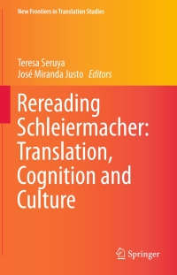 Cover image: Rereading Schleiermacher: Translation, Cognition and Culture 9783662479483