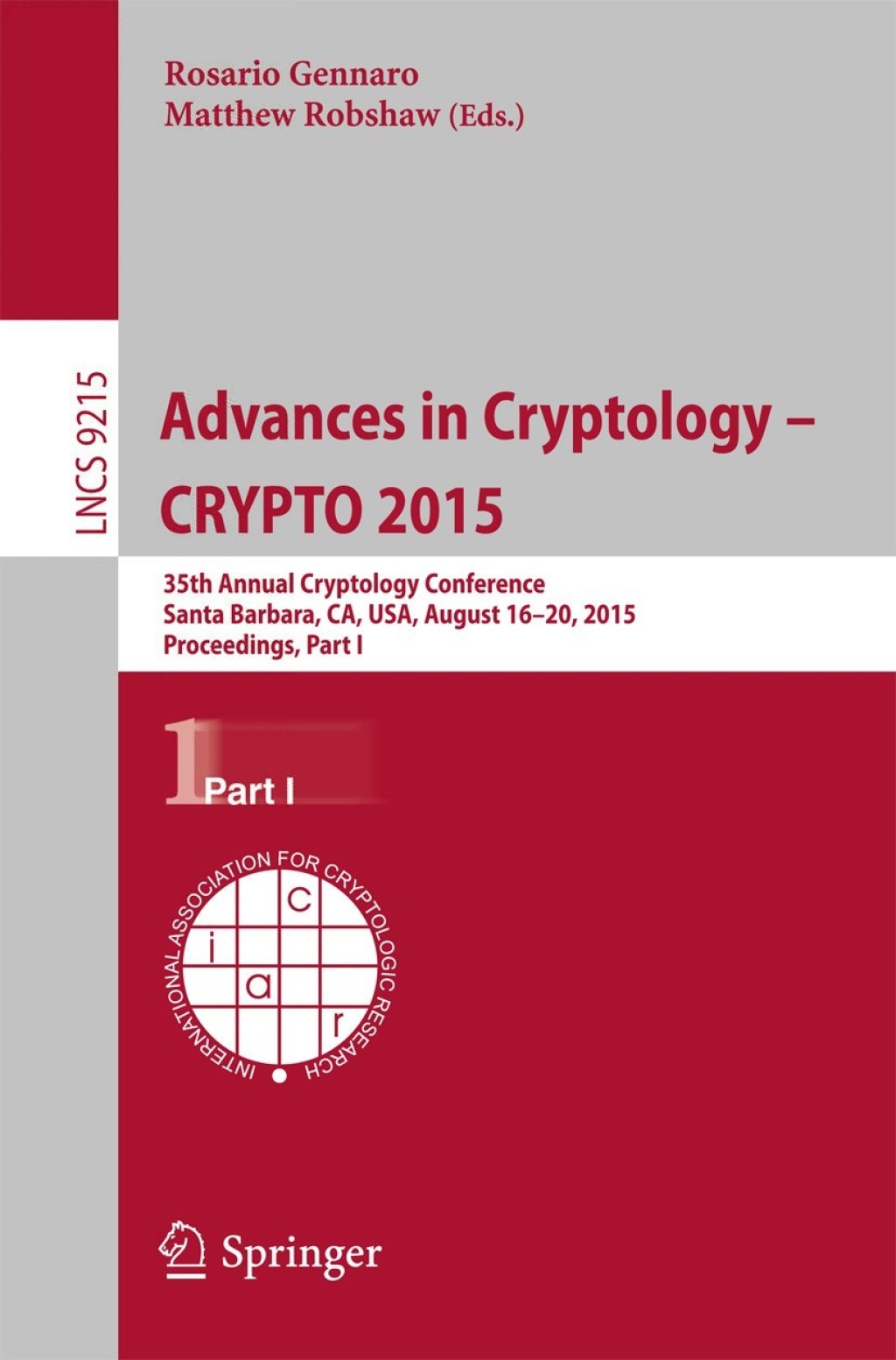 Advances in Cryptology — CRYPTO 2015 35th Annual Cryptology Conference, Santa Barbara, CA, USA, August 16-20, 2015, Proceedings, Part I