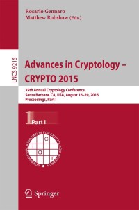 Cover image: Advances in Cryptology -- CRYPTO 2015 9783662479889