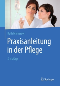 Imagen de portada: Praxisanleitung in der Pflege 5th edition 9783662480274