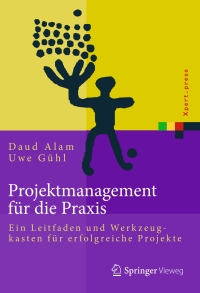 صورة الغلاف: Projektmanagement für die Praxis 9783662480465