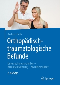 Cover image: Orthopädisch-traumatologische Befunde 2nd edition 9783662480724
