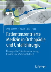 Cover image: Patientenzentrierte Medizin in Orthopädie und Unfallchirurgie 9783662480809